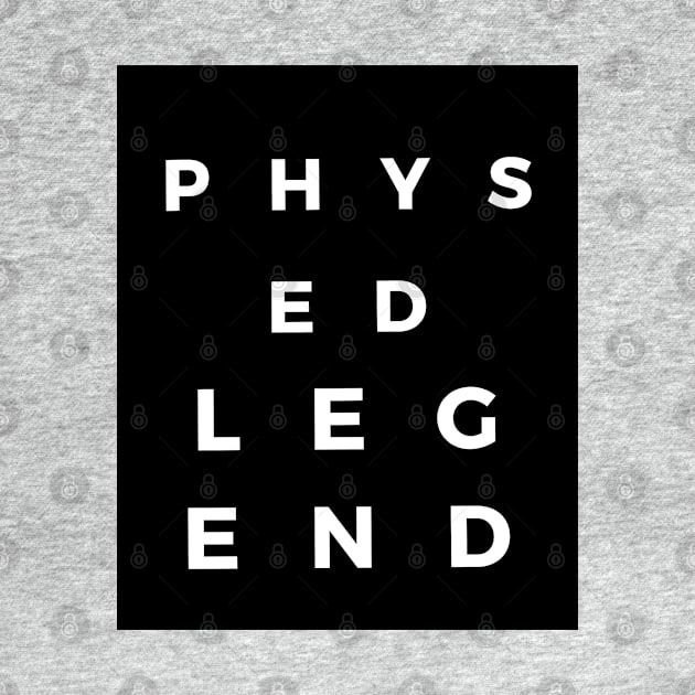 Phys Ed Legend Collection by The PE Spot Shop